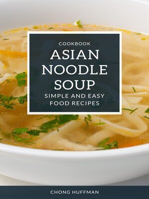cover image of Asian Noodle Soup Recipes